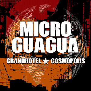 Microguagua的專輯Grandhotel Cosmopolis