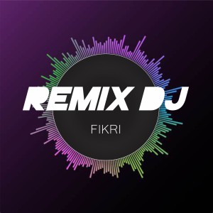Listen to REMIX DJ (Instrumental) song with lyrics from Fikri