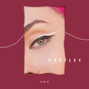 ดาวน์โหลดและฟังเพลง Own พร้อมเนื้อเพลงจาก Hartley