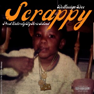 Dollasign Dee的专辑Scrappy (Explicit)