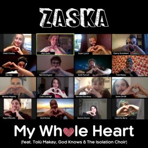 ดาวน์โหลดและฟังเพลง My Whole Heart (feat. Tolü Makay, God Knows & The Isolation Choir) พร้อมเนื้อเพลงจาก Zaska