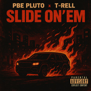 收聽PBE PLUTO的Slide on’em (Explicit)歌詞歌曲