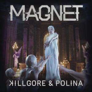 ดาวน์โหลดและฟังเพลง Magnet พร้อมเนื้อเพลงจาก Killgore