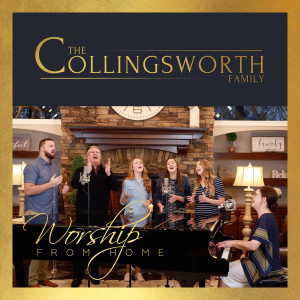 The Collingsworth Family的專輯Worship from Home