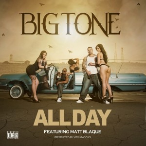 Album All Day (feat. Matt Blaque) - Single from Big Tone