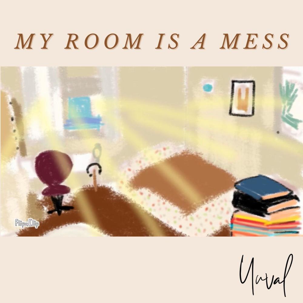 My Room Is a Mess