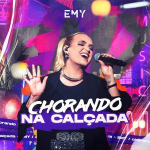 ดาวน์โหลดและฟังเพลง Chorando Na Calçada พร้อมเนื้อเพลงจาก EMY