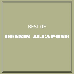 Dennis Alcapone的專輯Best of Dennis Alcapone