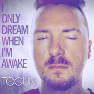 Listen to I Only Dream When I'm Awake song with lyrics from Togun