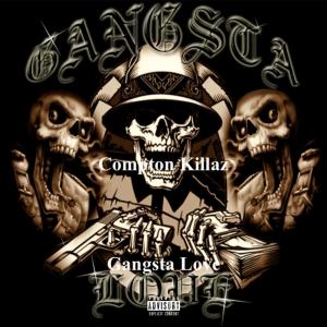 Dengarkan lagu Gangsta Love (feat. Compton Killaz) (Explicit) nyanyian LA Gunz dengan lirik