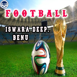 ดาวน์โหลดและฟังเพลง Football พร้อมเนื้อเพลงจาก Iswara Deep