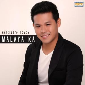 收听Marcelito Pomoy的Malaya Ka歌词歌曲