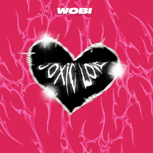 Listen to Toxic Love (Speed+Reverb|Explicit) song with lyrics from Wobi
