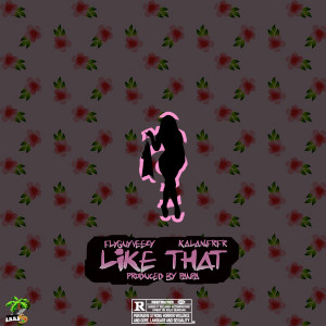 ดาวน์โหลดและฟังเพลง Like That (Explicit) (feat. Kalan.frfr|Explicit) พร้อมเนื้อเพลงจาก FlyGuyVeezy
