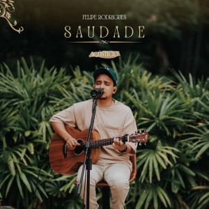Listen to Saudade (Acústico) song with lyrics from Felipe Rodrigues