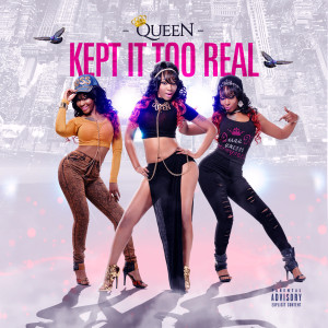 อัลบัม Kept It Too Real (Explicit) ศิลปิน Queen