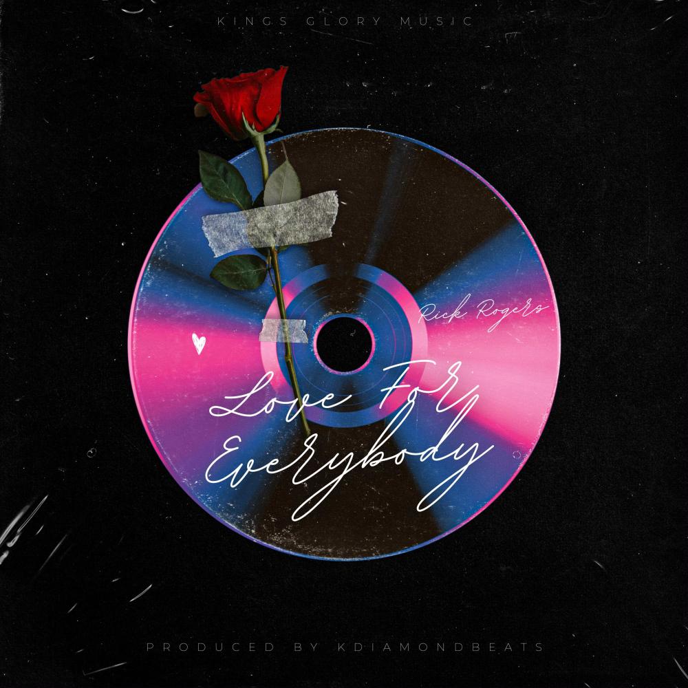 Love For Everybody (feat. KDiamondBeats)