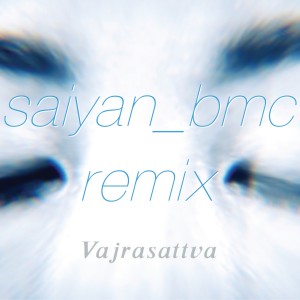 Gravity Alterstra的專輯Vajrasattva (Saiyan_bmc Remix)