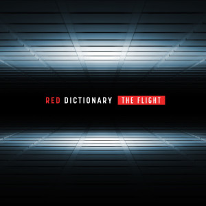 Dengarkan The Flight lagu dari Red Dictionary dengan lirik