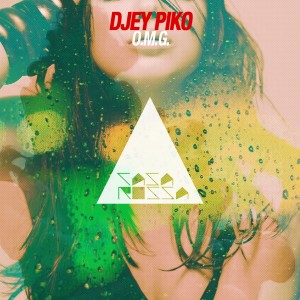 收聽Djey Piko的O.M.G.歌詞歌曲