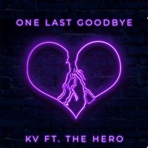 ดาวน์โหลดและฟังเพลง One Last Goodbye (Explicit) พร้อมเนื้อเพลงจาก KV