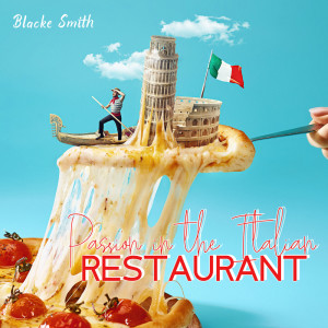 Blacke Smith的专辑Passion in the Italian Restaurant
