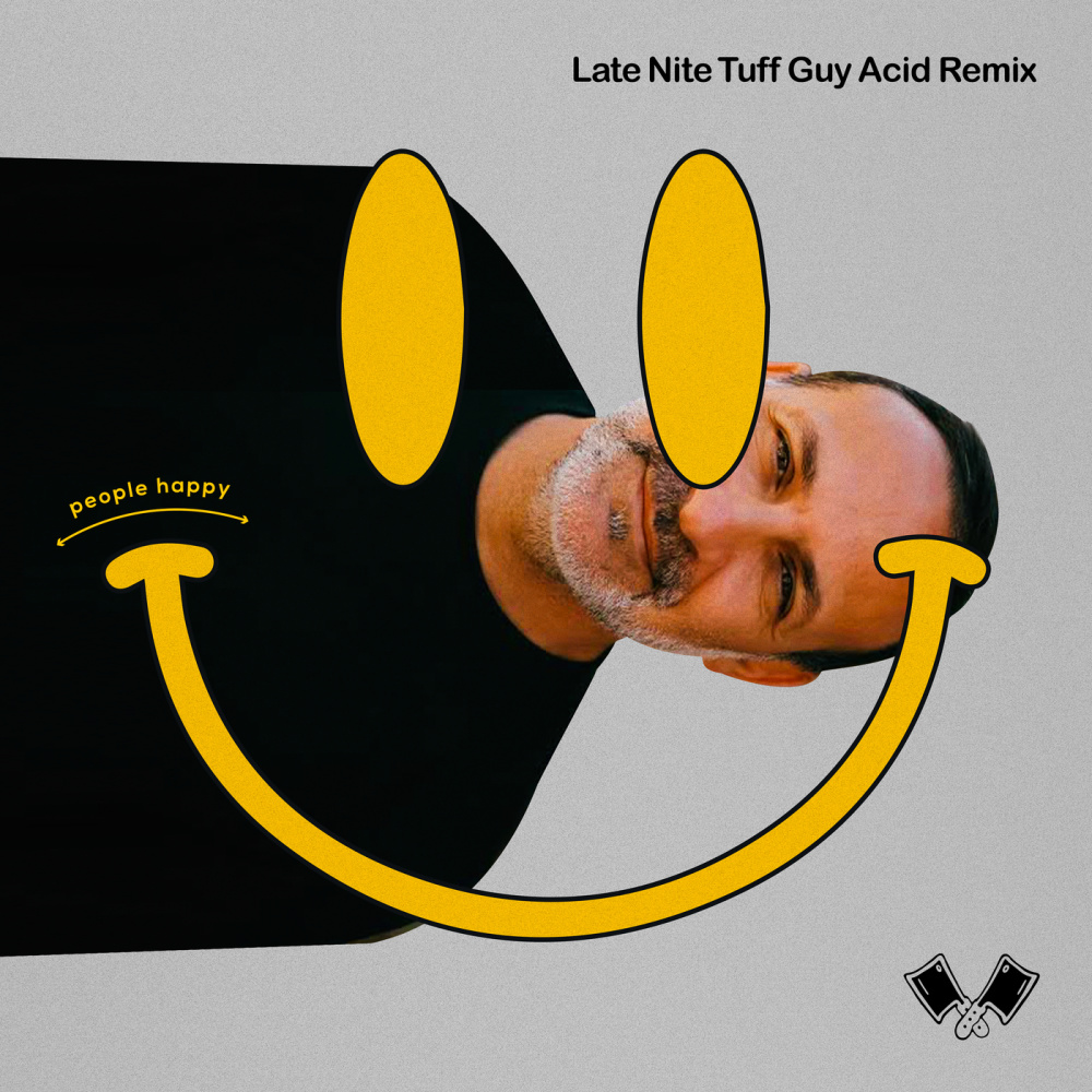 People Happy (Late Nite Tuff Guy Acid Remix)