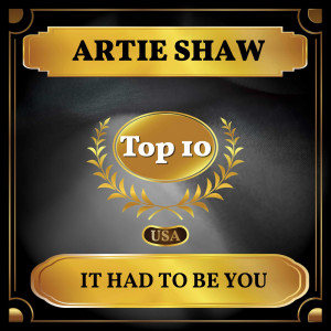 收聽Artie Shaw的It Had to be You歌詞歌曲