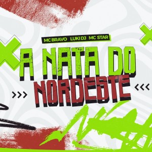 ดาวน์โหลดและฟังเพลง A NATA DO NORDESTE (Explicit) พร้อมเนื้อเพลงจาก Mc Bravo