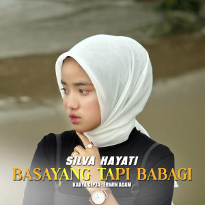 Dengarkan Basayang Tapi Babagi lagu dari Silva Hayati dengan lirik