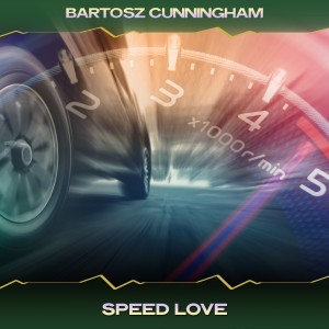 Bartosz Cunningham的專輯Speed Love