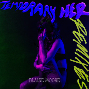 Blaise Moore的專輯Temporary Her
