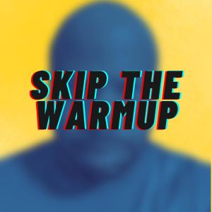 收聽Chris Mack的Skip the Warmup歌詞歌曲