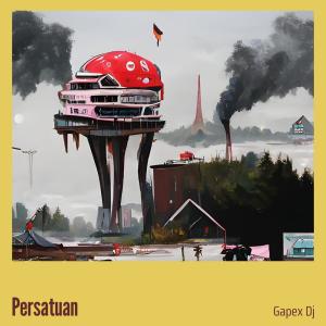 Album Persatuan from Gapex DJ