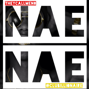 Listen to NaeNae (Hold up, Show Nuff) (Explicit) song with lyrics from n8