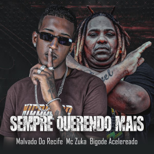 MC Zuka的專輯Sempre Querendo Mais (Explicit)