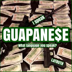 Latruth的專輯I speak Guapanese (Explicit)