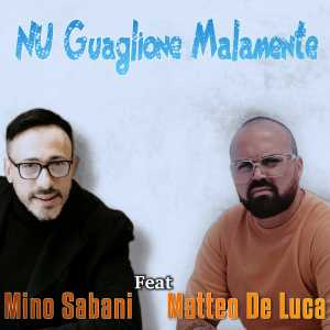 Listen to Nu guaglione malamente song with lyrics from Mino Sabani