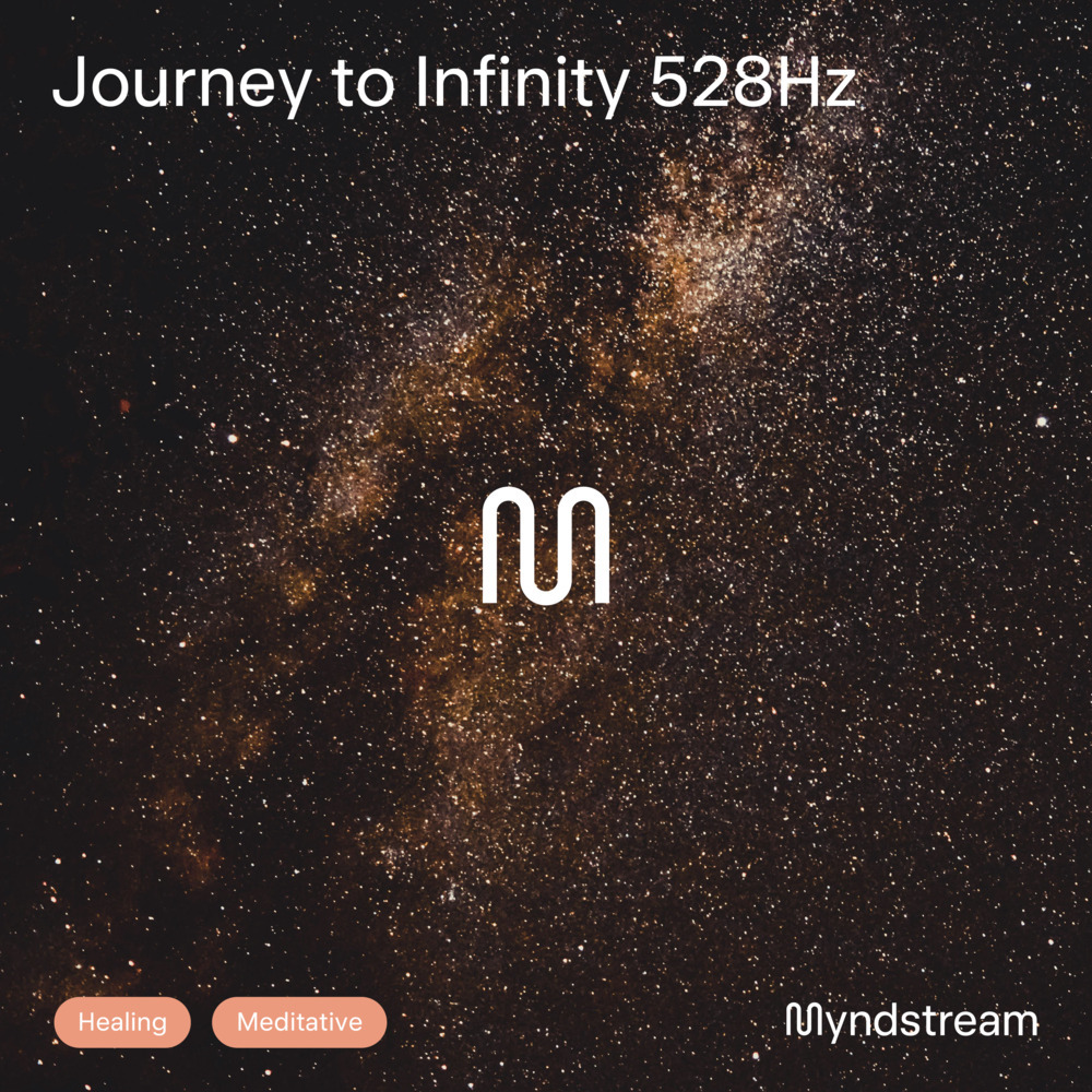 Journey to Infinity 528Hz
