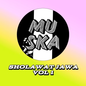 MU SKA的專輯Sholawat Jawa Mu Ska Vol 1