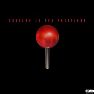 Aka Righy的專輯Abbiamo La Tua Posizione (feat. Damix) [Explicit]
