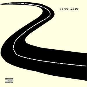 Listen to Drive Home (Explicit) song with lyrics from heartbreakP
