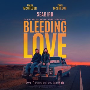 Ewan McGregor的專輯Seabird (From "Bleeding Love" Soundtrack)