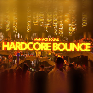 อัลบัม Hardcore Bounce ศิลปิน Maniacs Squad