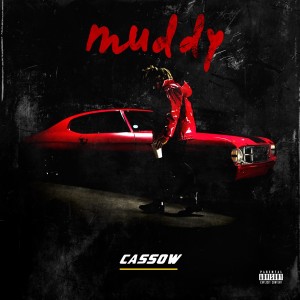 收聽Cassow的Muddy (Explicit)歌詞歌曲