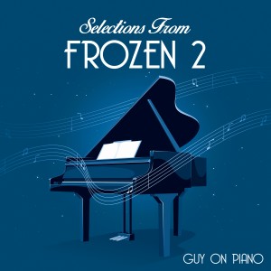 Guy On Piano的專輯Selections from "Frozen 2"