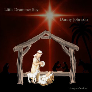 อัลบัม Little Drummer Boy ศิลปิน Danny Johnson