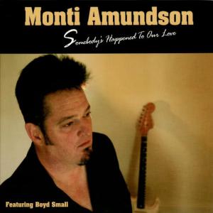 Monti Amundson的專輯Somebody's Happened to Our Love