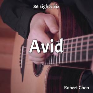 อัลบัม Avid (From "86 Eighty Six") (Cover) ศิลปิน Robert Chen
