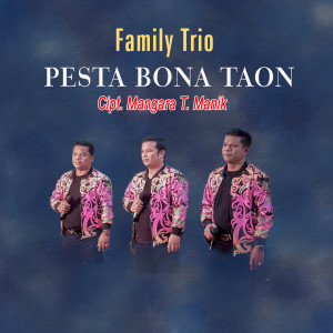 Listen to Pesta Bona Taon song with lyrics from FAMILY TRIO